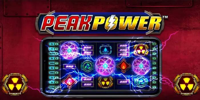 Tips Ampuh Slot Peak Power Untuk Maxwin Cepat