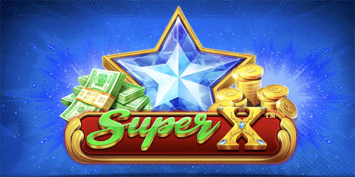 Strategi Slot Super X Untuk Menang Stabil Harian Aman